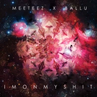 MEETEEZ  X  BALLU – I M O N M Y S  H I T